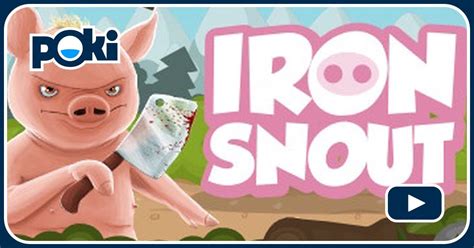 iron snout poki|iron snout full screen game.